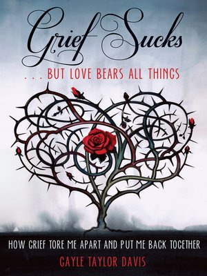 cover image of Grief Sucks ... But Love Bears All Things